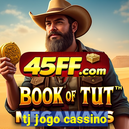 tj jogo cassino